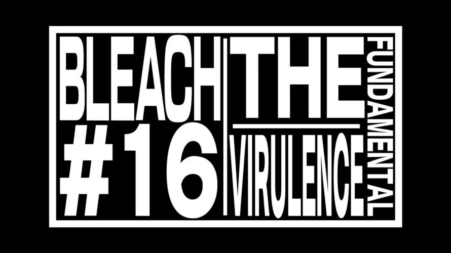 TVアニメ『BLEACH 千年血戦篇』#16予告動画「THE FUNDAMENTAL VIRULENCE」