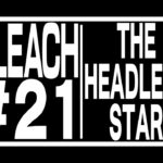 TVアニメ『BLEACH 千年血戦篇』#21予告動画「THE HEADLESS STAR」