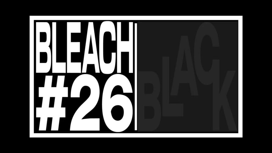 TVアニメ『BLEACH 千年血戦篇』#26予告動画「BLACK」