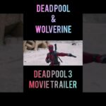 Dead pool & Wolverine movie trailer　デッドプール3 映画予告