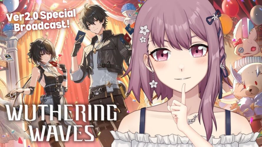 【Wuthering Waves】2.0 Preview Special Broadcast Reaction! 鳴潮Ver2.0予告特別通信同時視聴【EN/日本語/中文】【新人VTuber】